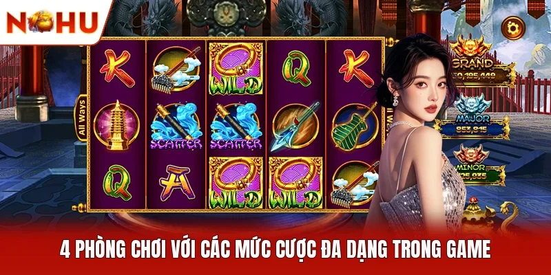 4 phòng chơi với các mức cược đa dạng trong game