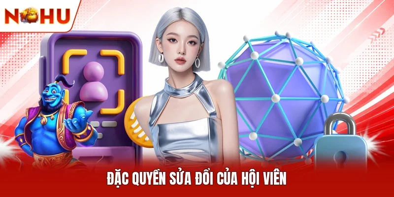 Đặc quyền sửa đổi của hội viên