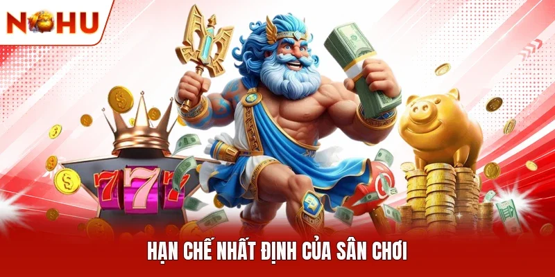 Hạn chế nhất định của sân chơi