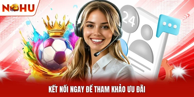 Kết nối ngay để tham khảo ưu đãi