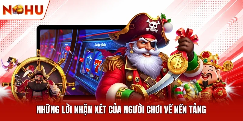 Những lời nhận xét của người chơi về nền tảng