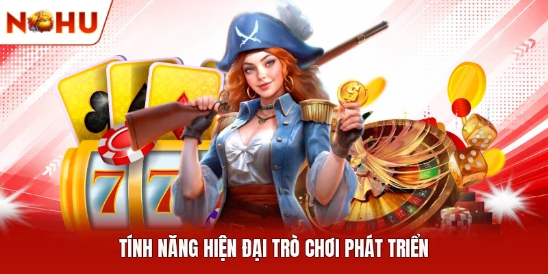 Tính năng hiện đại trò chơi phát triển